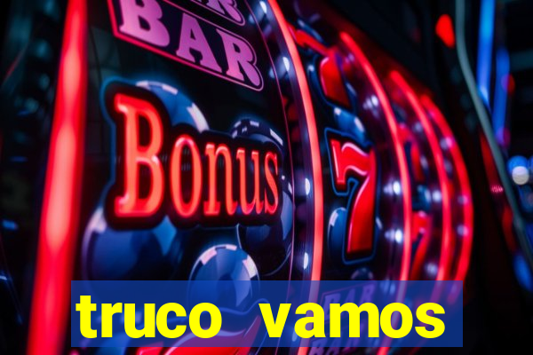 truco vamos torneios online